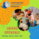 Grand Opening of Huntington Children’s Museum Promises Fun-Filled Learning Adventures