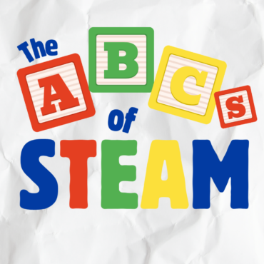 ABCs of STEAM